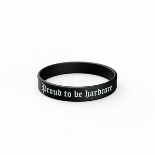 100% Hardcore Wristband Proud to Be