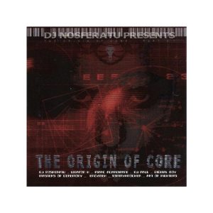 DJ Nosferatu – The Origin Of Core Part VI - 1CD